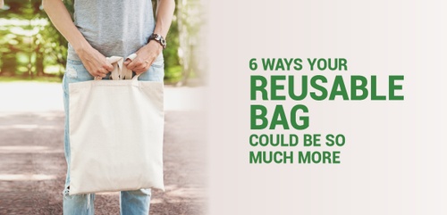 6 Ways Your Reusable Bag Could Be so Much More